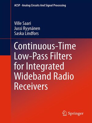 cover image of Continuous-Time Low-Pass Filters for Integrated Wideband Radio Receivers